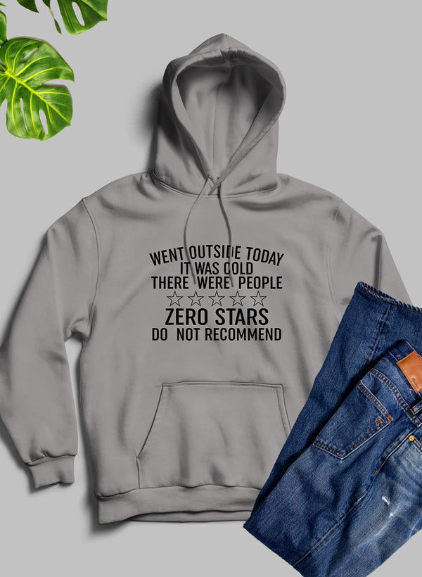 Went Outside Today Hoodie-1