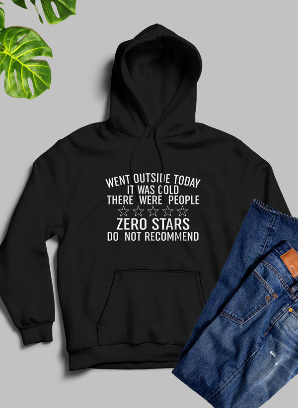 Went Outside Today Hoodie-0