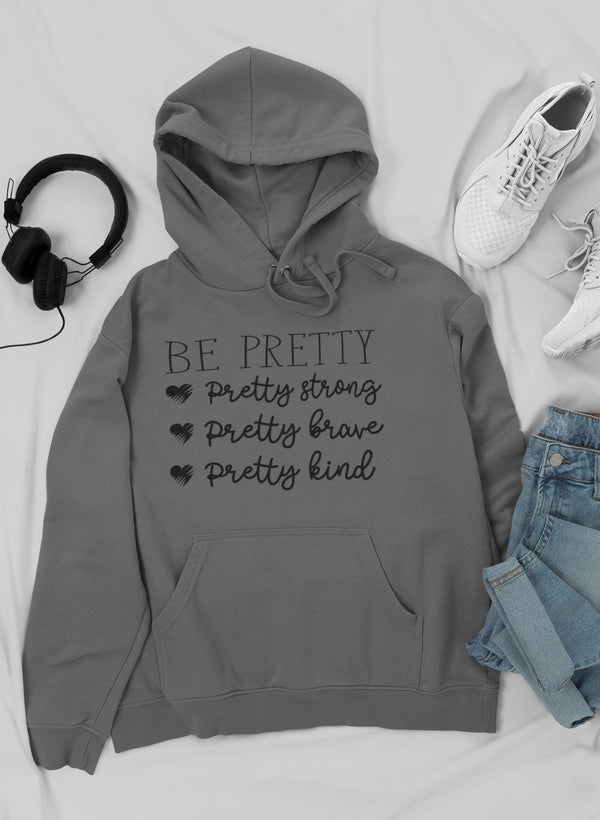 Be Pretty Hoodie-1