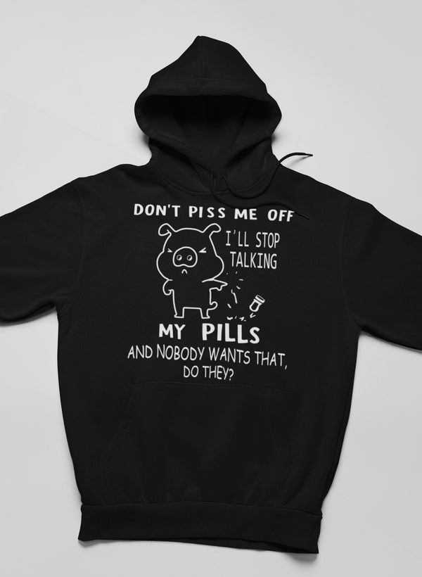 Don't Piss Me Off Hoodie-0