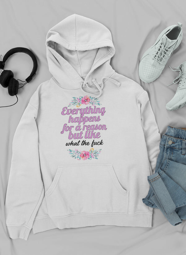 Everything Happens For A Reason Hoodie-0