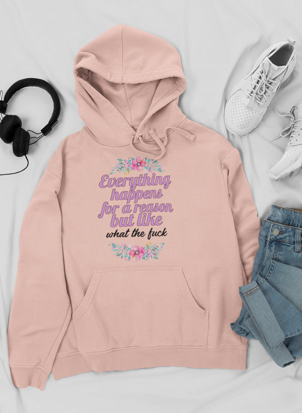 Everything Happens For A Reason Hoodie-1