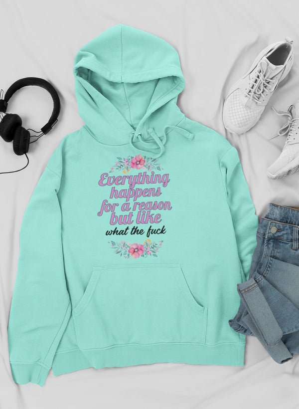 Everything Happens For A Reason Hoodie-2