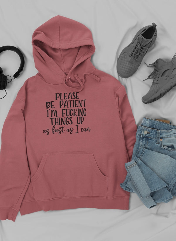 Please Be Patient Hoodie-1