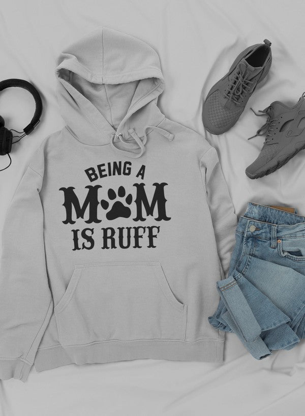 Being A Mom Is Ruff Hoodie-1